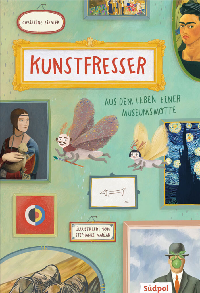 Kunstfresser - Aus dem Leben einer Museumsmotte, Christine Ziegler (Autorin) & Stephanie Marian (Illustratorin)
