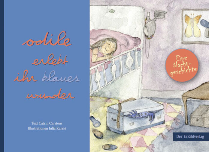 odile erlebt ihr blaues wunder, Catrin Carstens (Text) & Julia Karrié (Illustrationen)