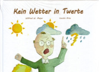 Kein Wetter in Twerte Kein Wetter in Twerte, Wilfried W. Meijer und Carolin Artz