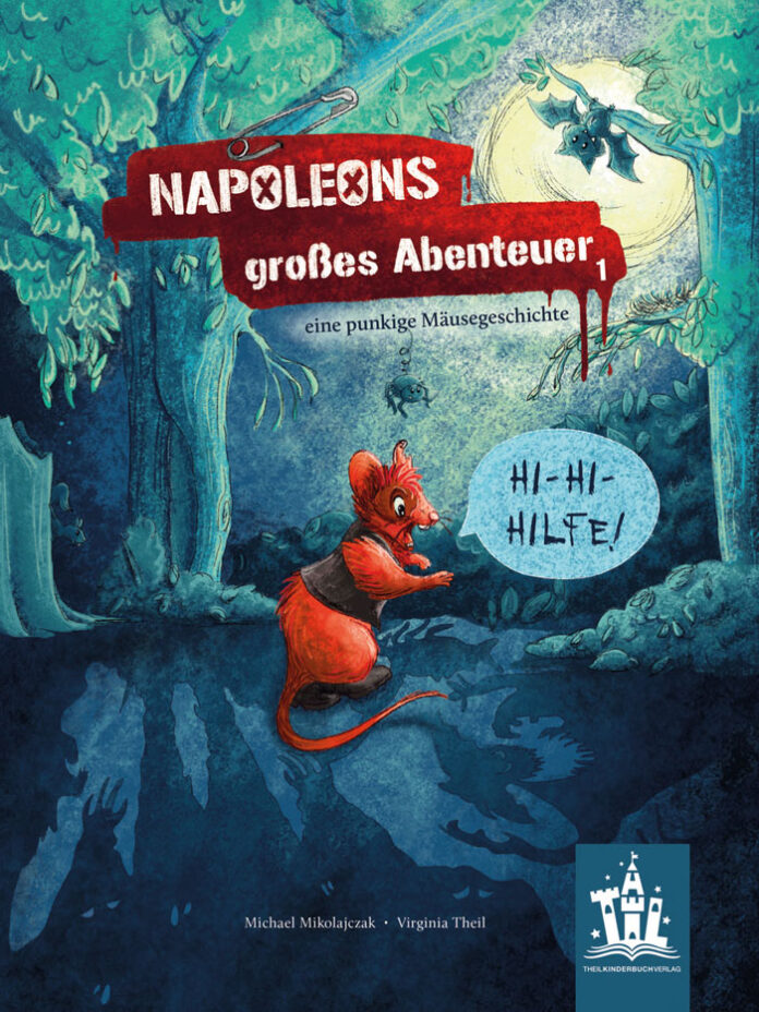 Napoleons großes Abenteuer,Michael Mikolajczak (Text) & Virginia Theil (Illustrationen)