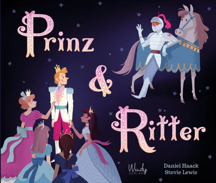 Prinz & Ritter, Daniel Haack (Text) & Stevie Lewis (Illustration)