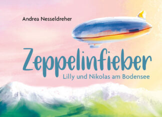 Zeppelinfieber – Lilly und Nikolas am Bodensee Zeppelinfieber - Lilly und Nikolas am Bodensee, Andrea Nesseldreher