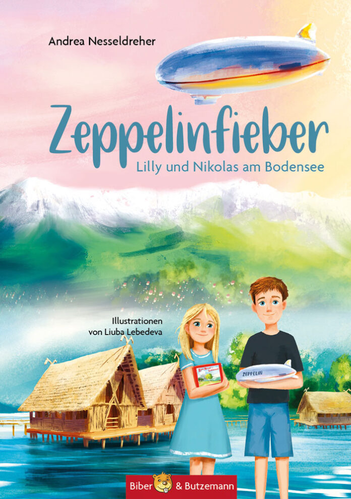 Zeppelinfieber - Lilly und Nikolas am Bodensee, Andrea Nesseldreher