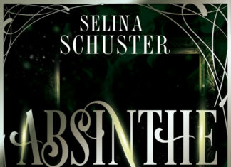 Absinthe – Gothic Novel Absinthe, Selina Schuster
