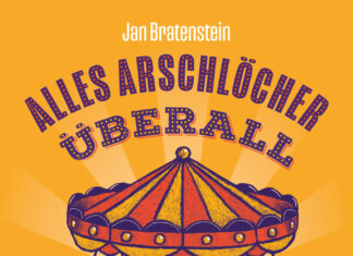 Alles Arschlöcher überall Alles Arschlöcher überall, Jan Bratenstein