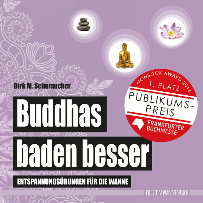 Buddhas baden besser, Dirk M. Schumacher