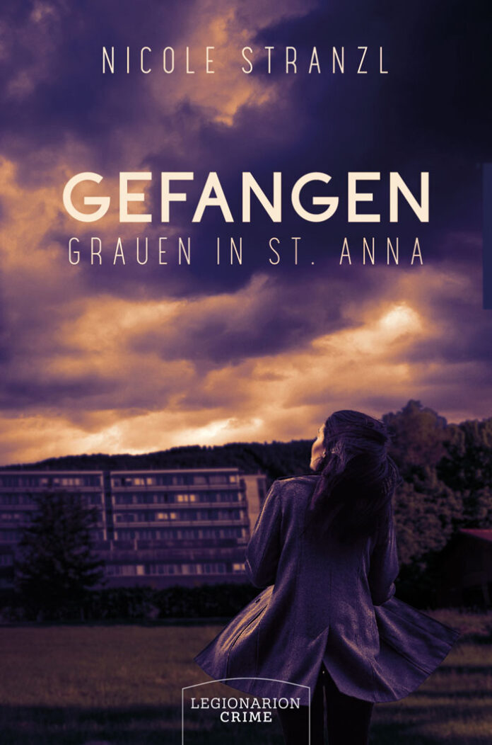 Gefangen - Grauen in St. Anna, Nicole Stranzl