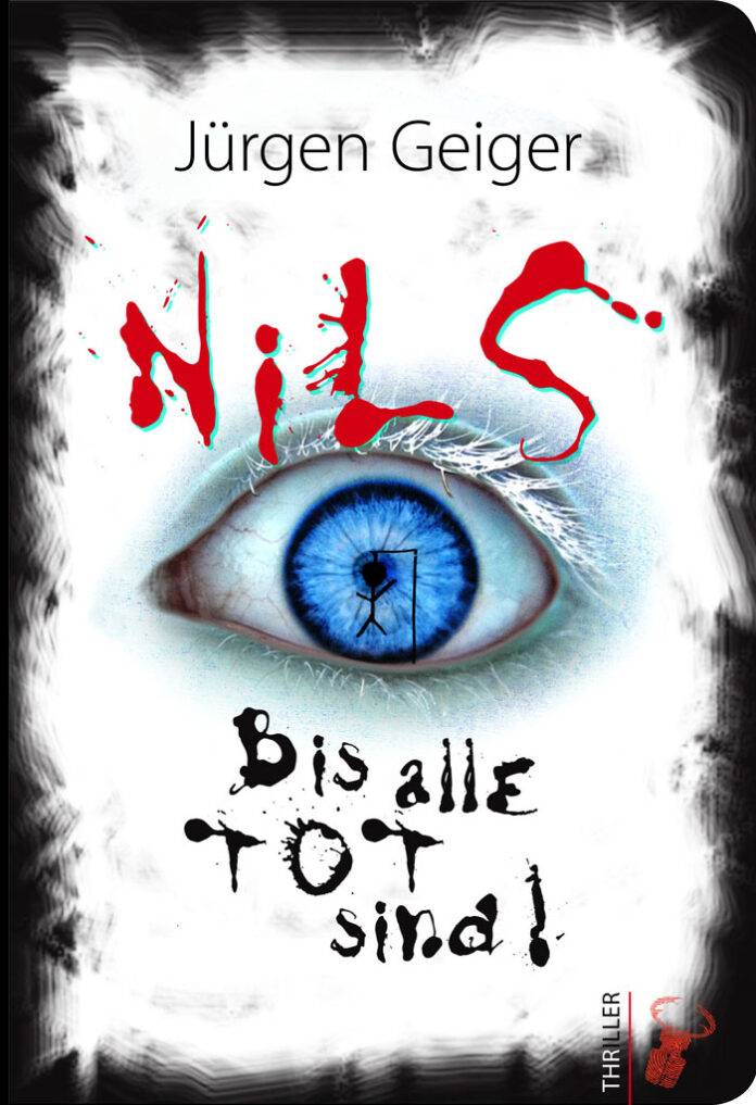 Nils - Bis alle tot sind!, Jürgen Geiger