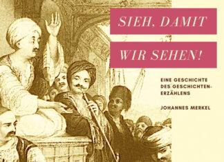 Sieh, damit wir sehen! – Eine Geschichte des Geschichtenerzählens Sieh, damit wir sehen!, Johannes Merkel