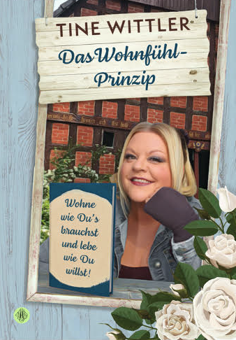 "Das Wohnfühl-Prinzip", Tine Wittler, Antheum Verlag