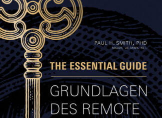 The Essential Guide – Grundlagen des Remote Viewing The Essential Guide - Grundlagen des Remote Viewing, Paul H. Smith