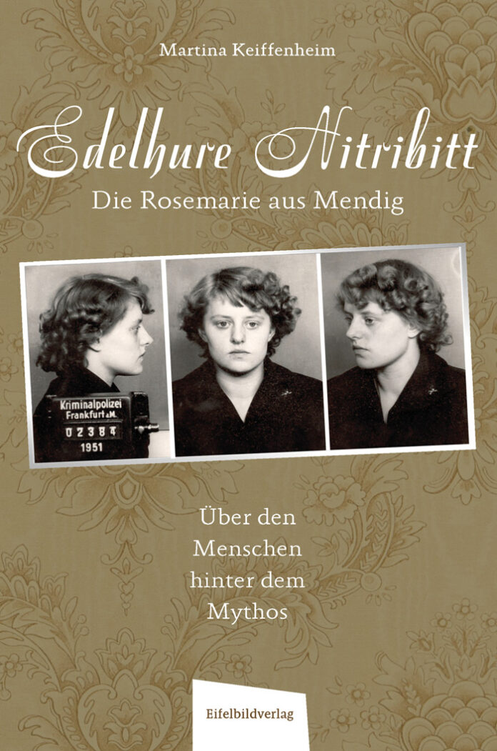 Edelhure Nitribitt – Die Rosemarie aus Mendig, Martina Keiffenheim