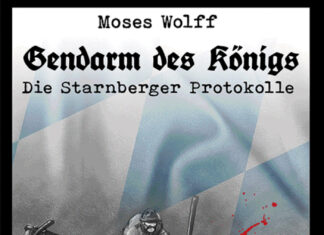 Gendarm des Königs – Die Starnberger Protokolle Gendarm des Königs, Moses Wolff (Text) & Mike Maurus (Illustrationen)