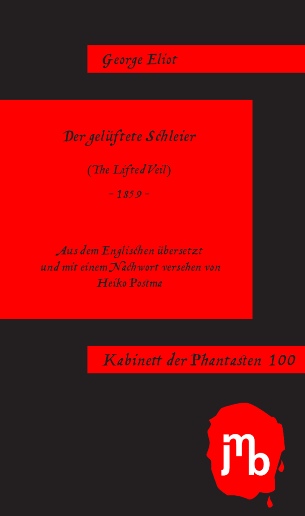 "Der gelüftete Schleier", George Eliot, JMB Verlag