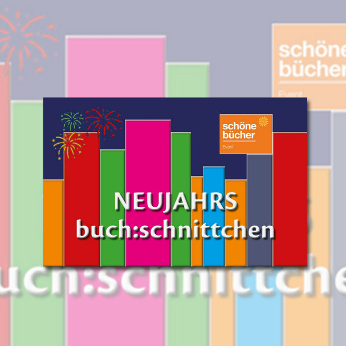 Neujahrs buch:schnittchen: Das Schöne-Bücher-Event am 13.1.2023