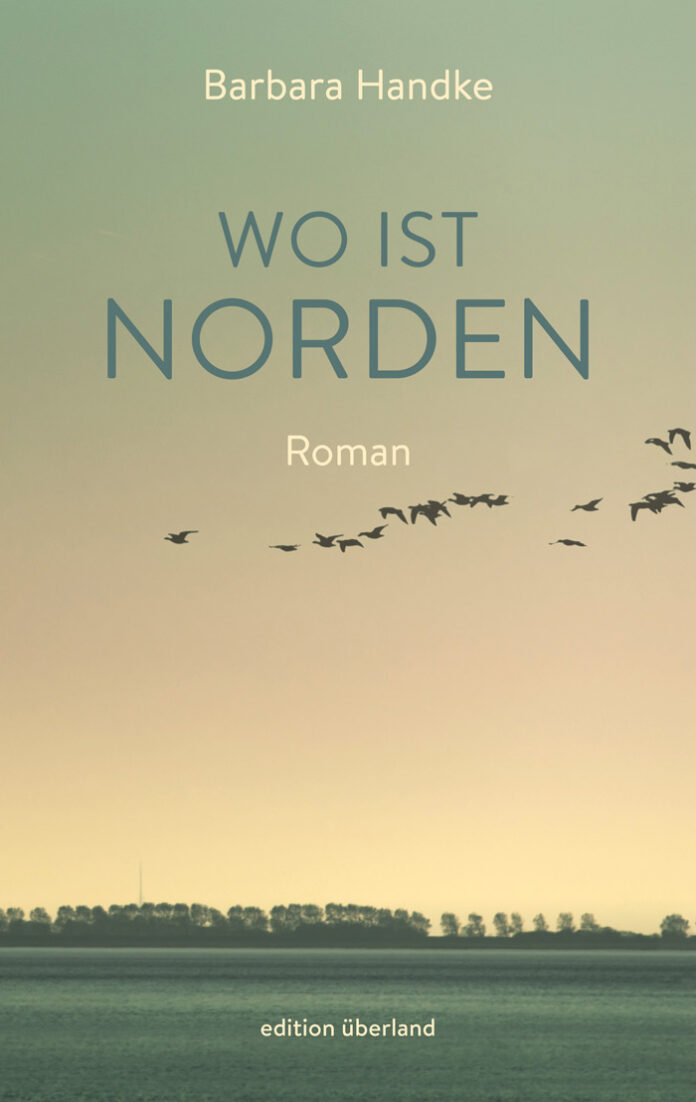 Wo ist Norden, Barbara Handke