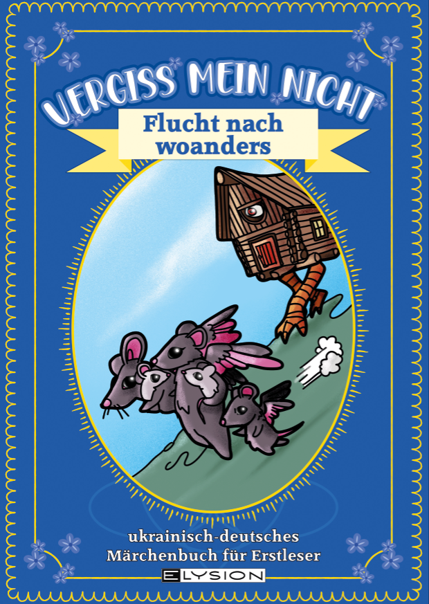 Vergiss mein Nicht – Flucht nach Woanders, Lilly Leseherz, Eylsion-Books