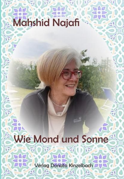 "Wie Mond und Sonne", Mahshid Najafi, Kinzelbach Verlag