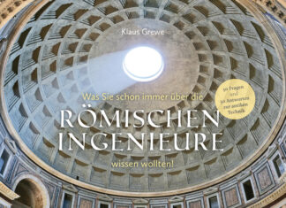 Was Sie schon immer über die römischen Ingenieure wissen wollten! Was Sie schon immer über die römischen Ingenieure wissen wollten!, Prof. Dr. Klaus Grewe