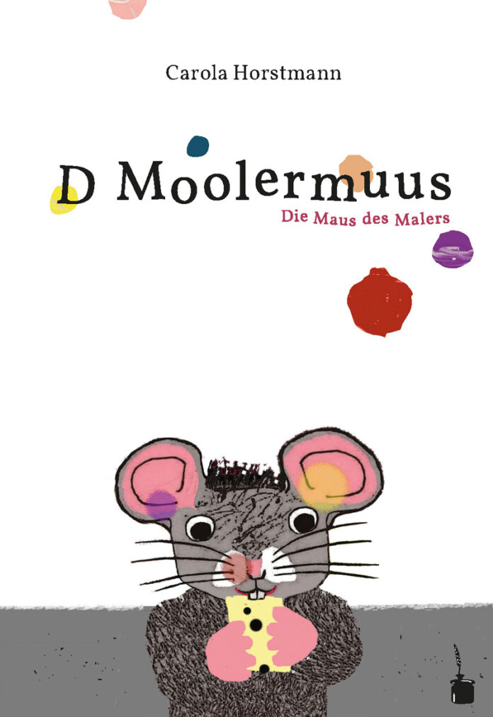 D Moolermuus – Die Maus des Malers, Carola Horstmann