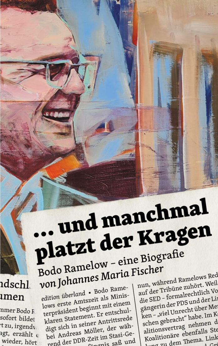 … und manchmal platzt der Kragen: Bodo Ramelow – eine Biografie, Johannes Maria Fischer