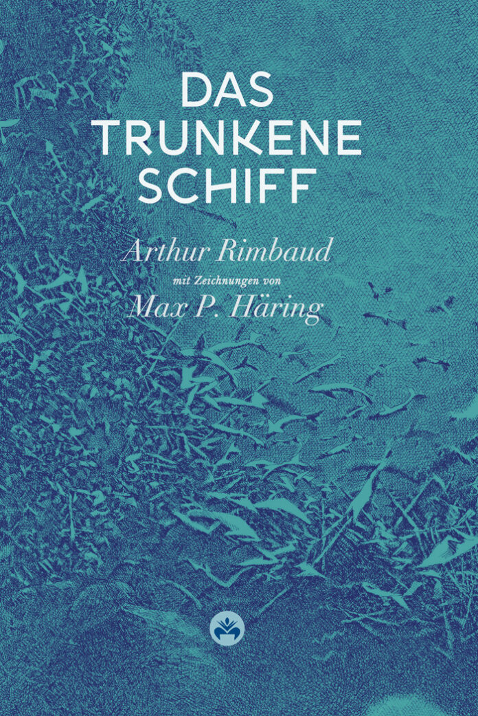 Das trunkene Schiff, Arthur Rimbaud