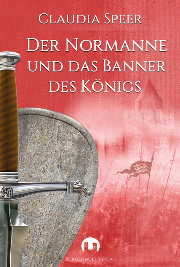 Der Normanne und das Banner des Königs – Historischer Roman, Claudia Speer