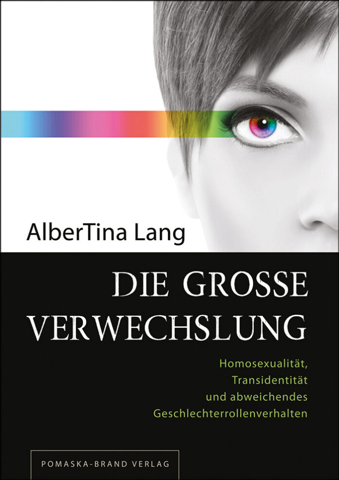 Die große Verwechslung: Homosexualität, Transidentität und abweichendes Geschlechterrollenverhalten, AlberTina Lang