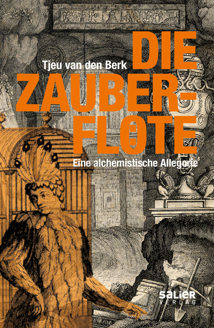 Die Zauberflöte. Eine alchemistische Allegorie, Tjeu van den Berk