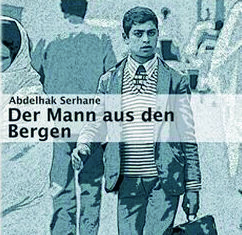 Der Mann aus den Bergen Der Mann aus den Bergen, Abdelhak Serhane