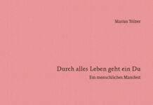 Durch alles Leben geht ein Du –Ein menschliches Manifest Durch alles Leben geht ein Du – Ein menschliches Manifest, Marius Tölzer
