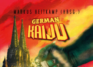 German Kaiju – verDAMNt! German Kaiju – verDAMNt!, Anthologie, Markus Heitkamp (Hrsg.)