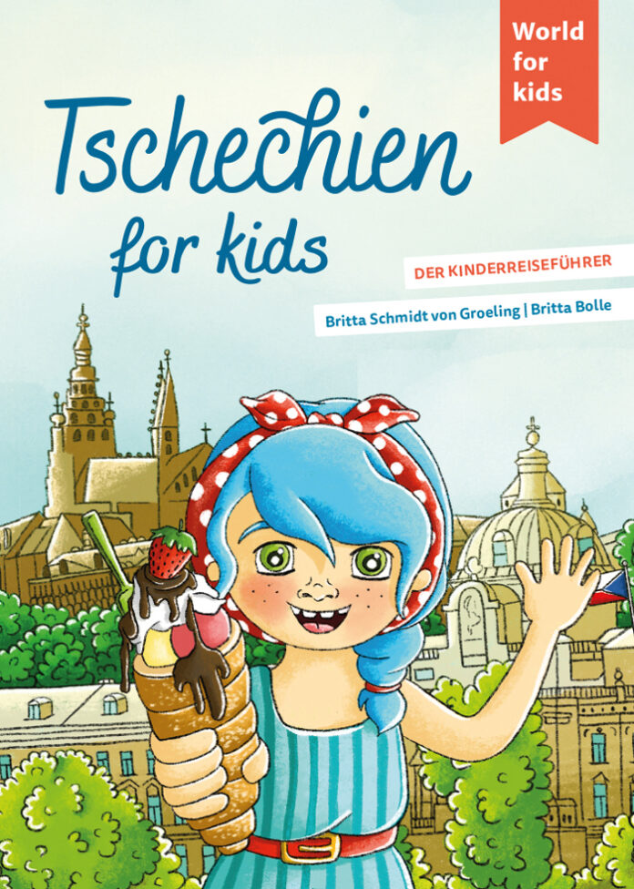 Tschechien for kids, Britta Schmidt von Groeling, Britta Bolle