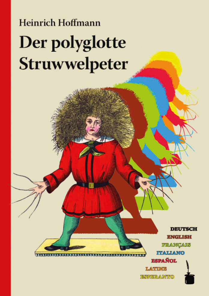 Der polyglotte Struwwelpeter, Heinrich Hoffmann/Walter Sauer (Hrsg.)