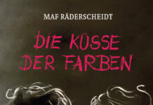 Die Küsse der Farben Die Küsse der Farben, Maf Räderscheidt