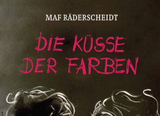Die Küsse der Farben Die Küsse der Farben, Maf Räderscheidt