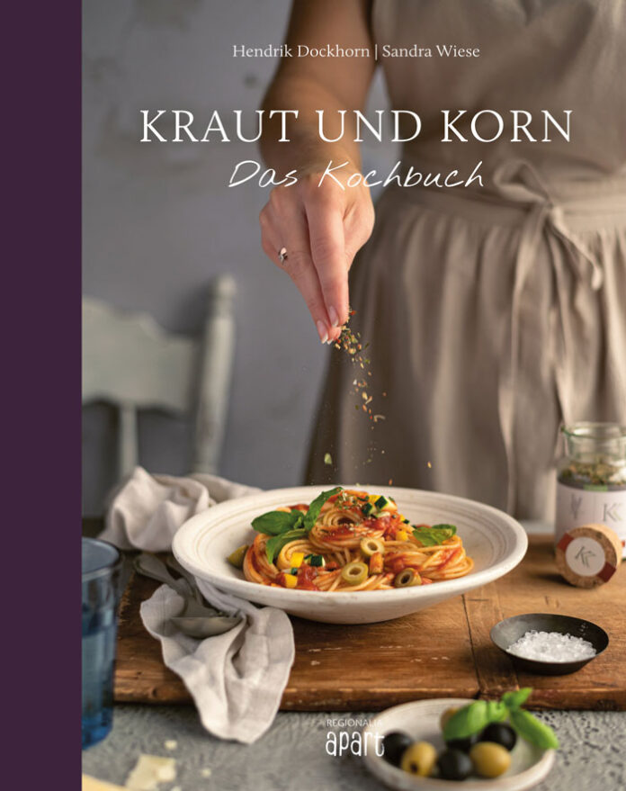 Kraut und Korn – Das Kochbuch, Hendrik Dockhorn & Sandra Wiese