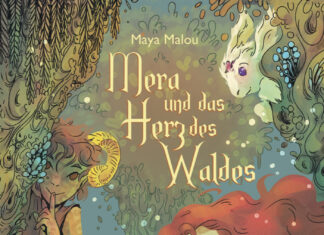 Mera und das Herz des Waldes Mera und das Herz des Waldes, Maya Malou