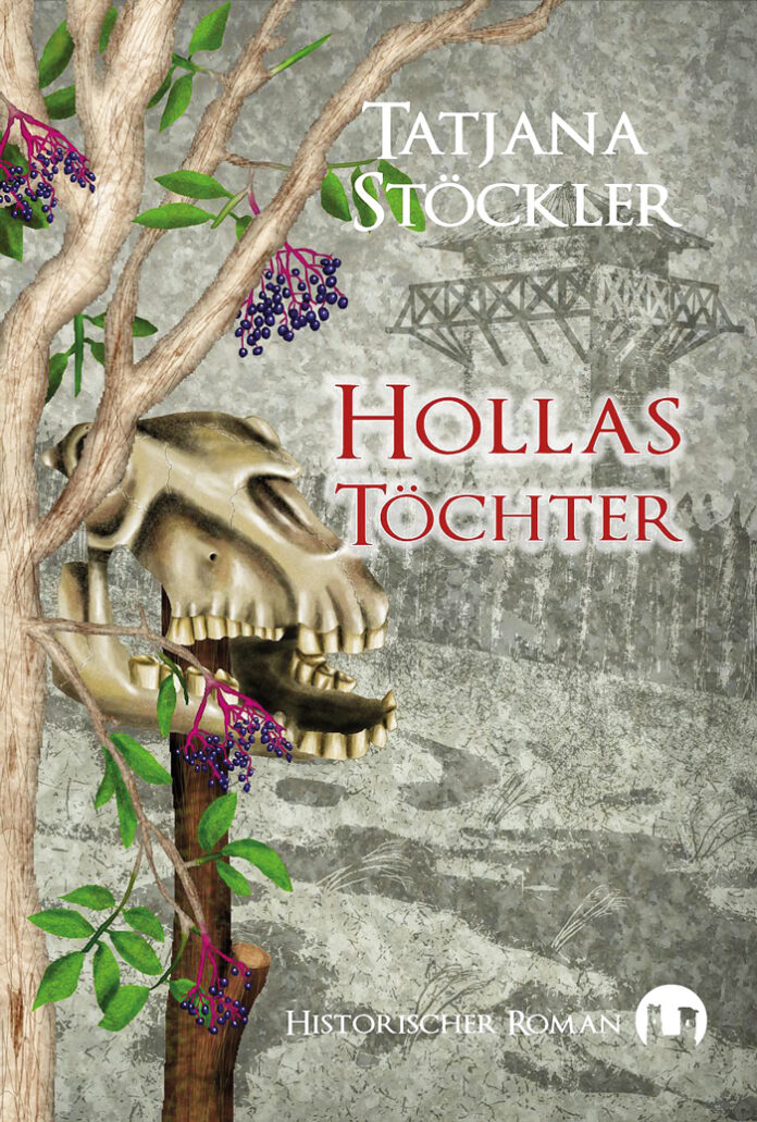 Hollas Töchter – Historischer Roman, Tatjana Stöckler