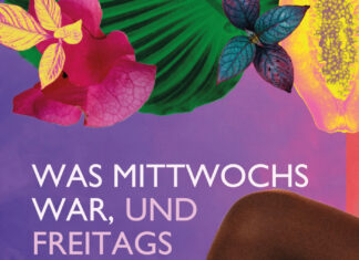 Was mittwochs war, und freitags Was mittwochs war, und freitags, Diverse Autor*innen, Jona Krützfeld & Thomas Brückner (Hrsg.)