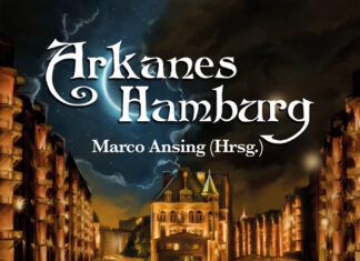 Arkanes Hamburg: Fluch aus der Tiefe Arkanes Hamburg, Marco Ansing (Hrsg.)