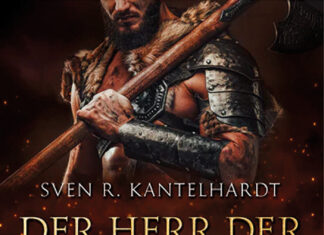 Der Herr der Flammen: Die Britannien-Saga II – Historischer Roman Der Herr der Flammen: Die Britannien-Saga II – Historischer Roman, Sven R. Kantelhardt