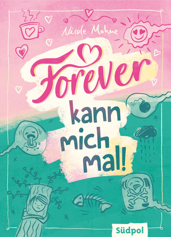 Forever kann mich mal!, Nicole Mahne