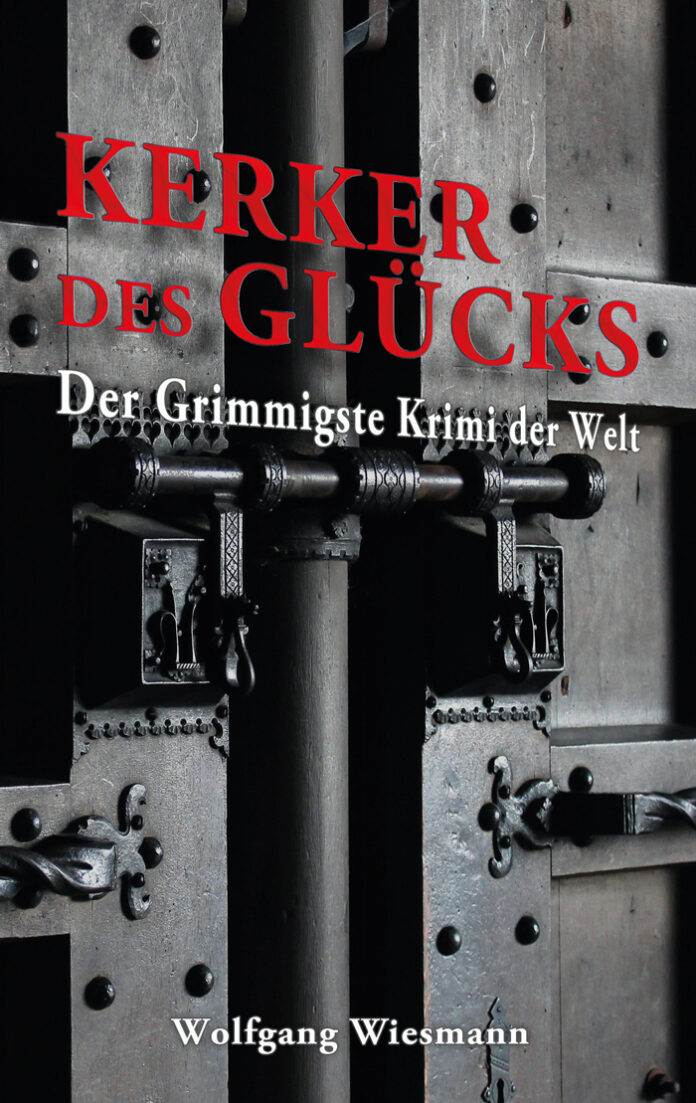 Kerker des Glücks, Wolfgang Wiesmann