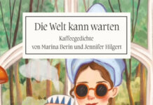 Die Welt kann warten – Kaffeegedichte Die Welt kann warten – Kaffeegedichte, Marina Berin & Jennifer Hilgert