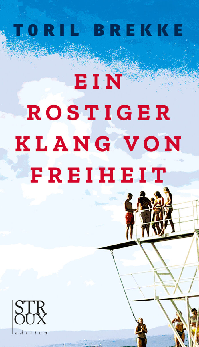 Ein rostiger Klang von Freiheit, Toril Brekke (Text), Gabriele Haefs (Übersetzung)