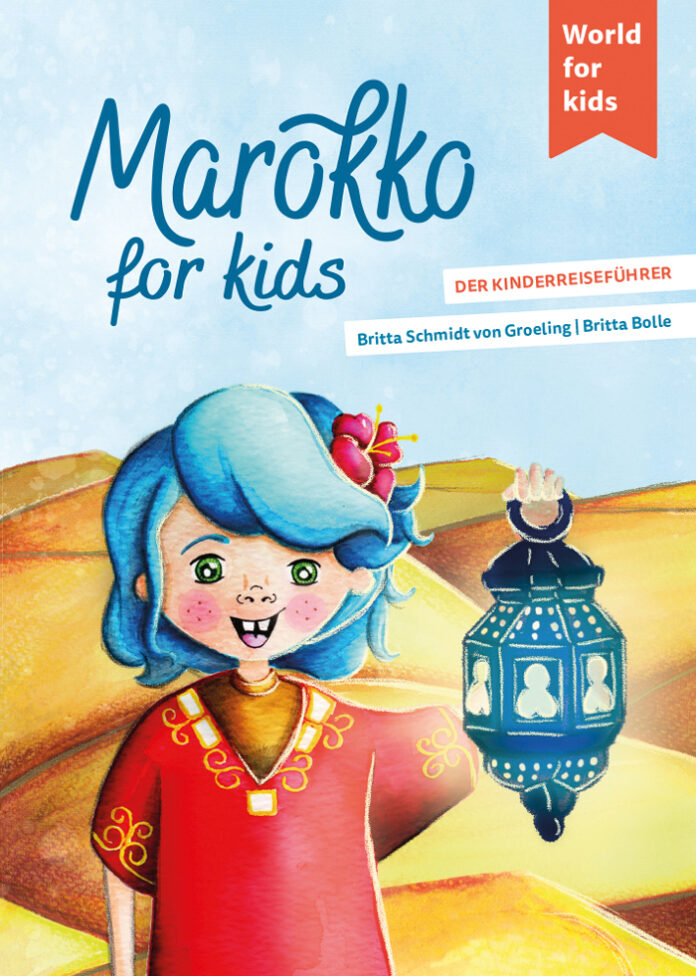 Marokko for kids, Britta Schmidt von Groeling, Britta Bolle