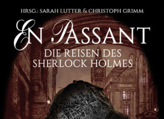 En passant – Die Reisen des Sherlock Holmes En Passant - Die Reisen des Sherlock Holmes, Sarah Lutter & Christoph Grimm (Hrsg.)