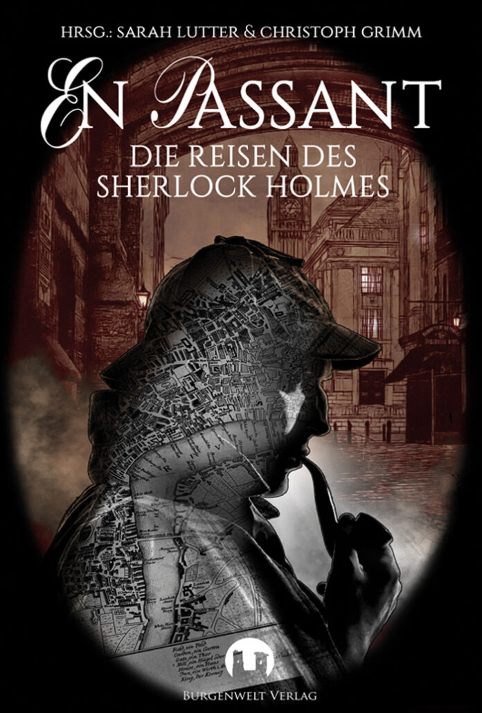 En Passant - Die Reisen des Sherlock Holmes, Sarah Lutter & Christoph Grimm (Hrsg.)