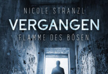 Vergangen – Flamme des Bösen Vergangen – Flamme des Bösen, Nicole Stranzl